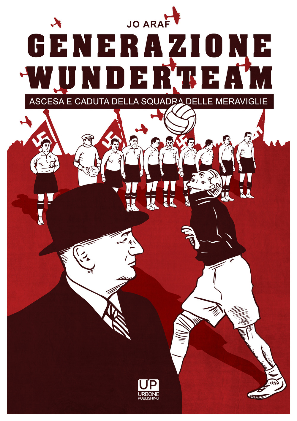 Generazione Wunderteam. Ascesa e caduta della squadra delle meraviglie