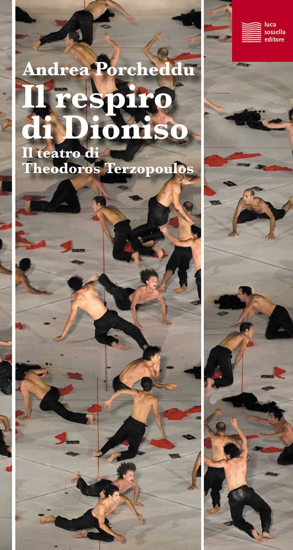 Il respiro di Dioniso. Il teatro di Theodoros Terzopoulos