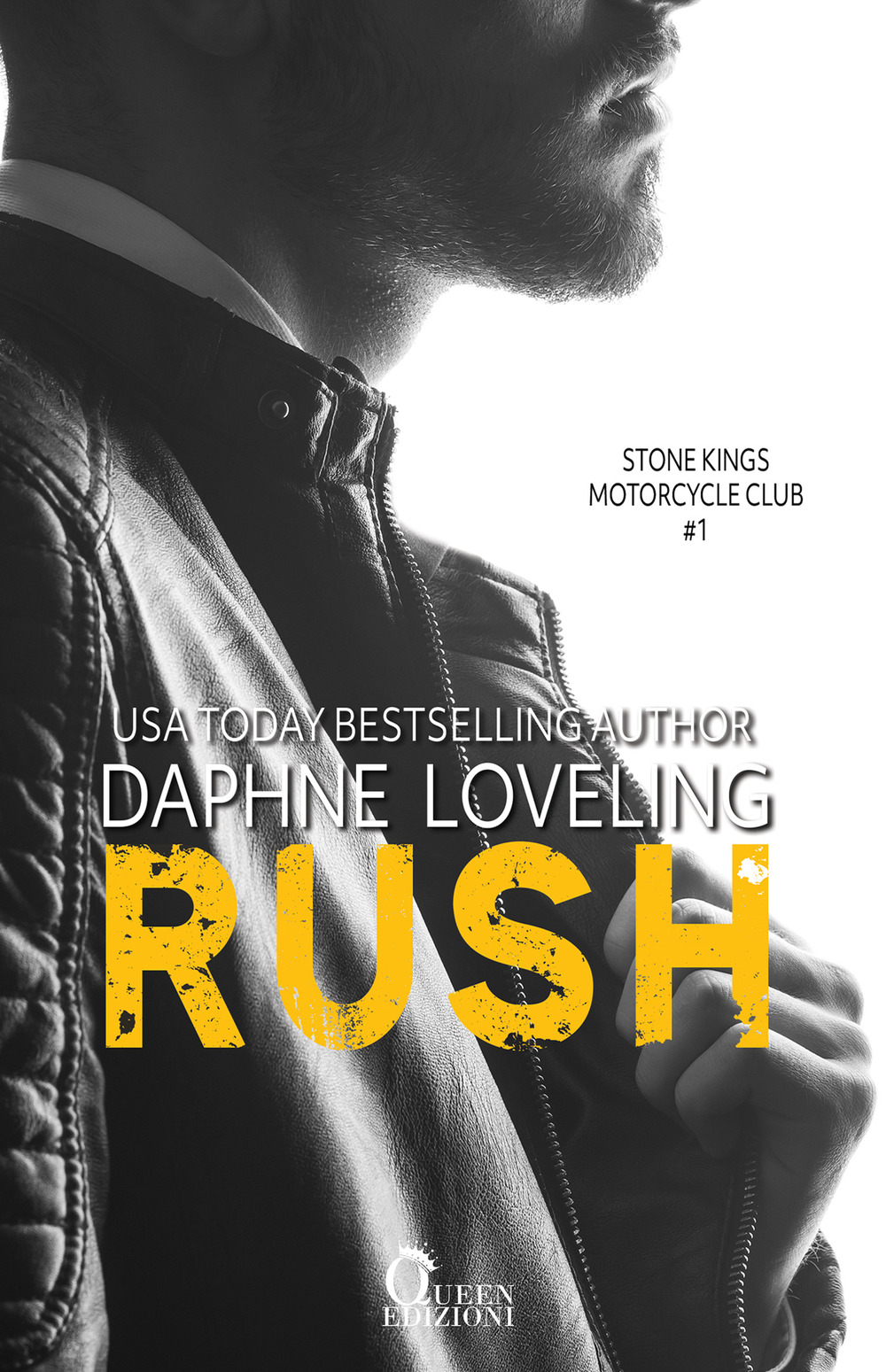 Rush. Stone Kings motorcycle club. Vol. 1 - Daphne Loveling - Libro - Queen