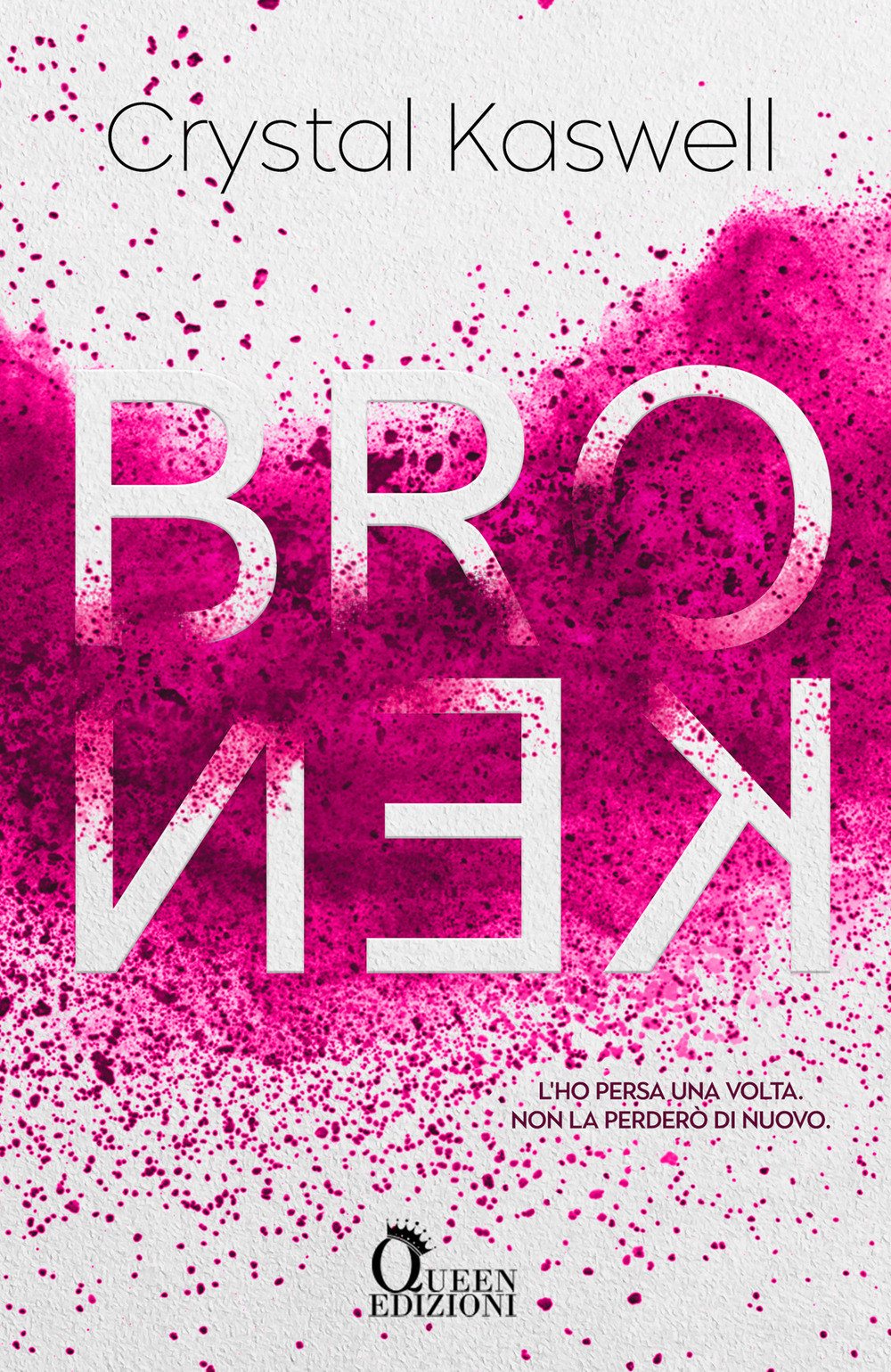 Broken - Crystal Kaswell - Libro - Queen