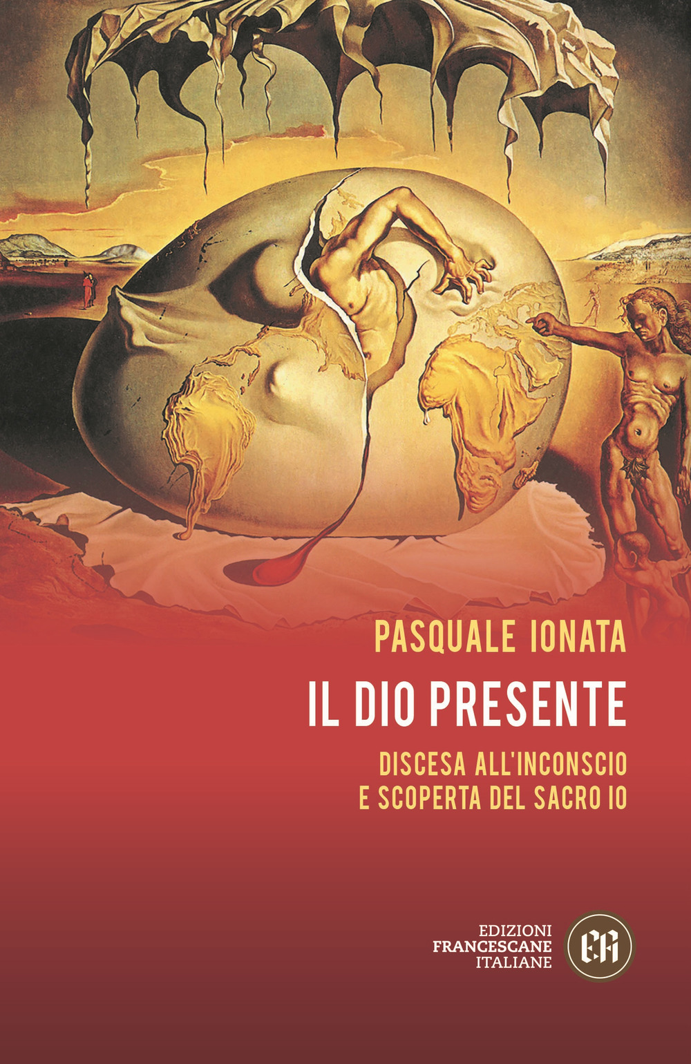 Il Dio presente. Discesa all'Inconscio e scoperta del sacro Io