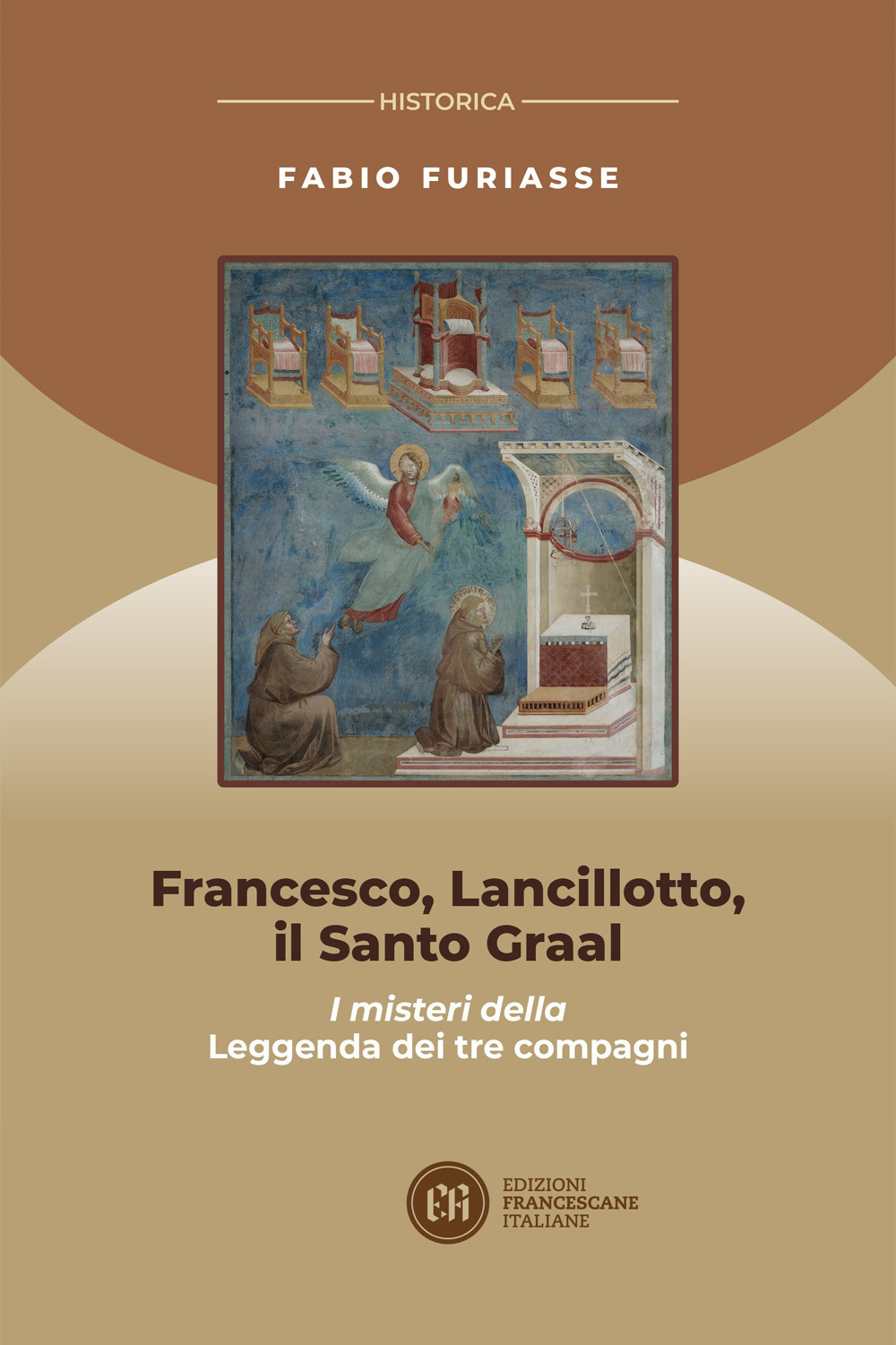 Francesco, Lancillotto, il Santo Graal. I misteri della Leggenda dei tre compagni