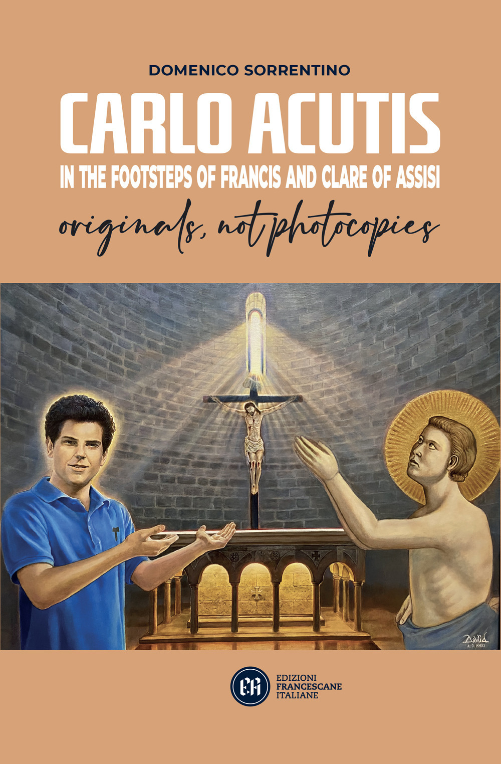 Carlo Acutis in the footsteps of Francis and Clare of Assisi, originals, not photocopies