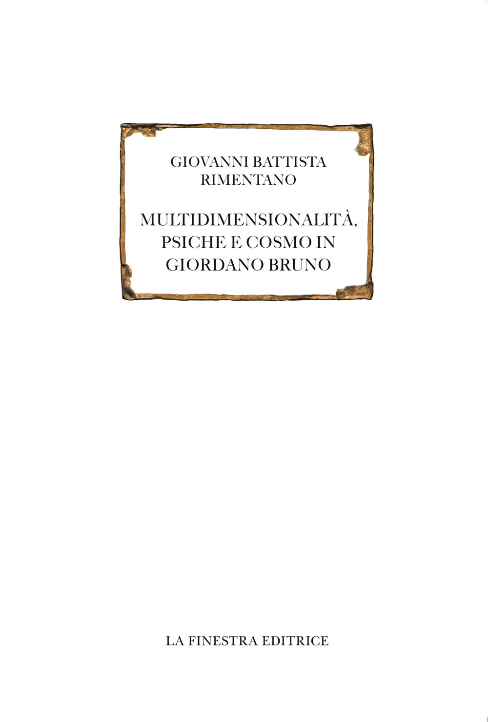 Multidimensionalità, psiche e cosmo in Giordano Bruno