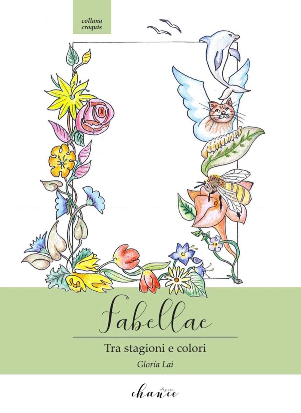 Fabellae. Tra stagioni e colori. Ediz. illustrata