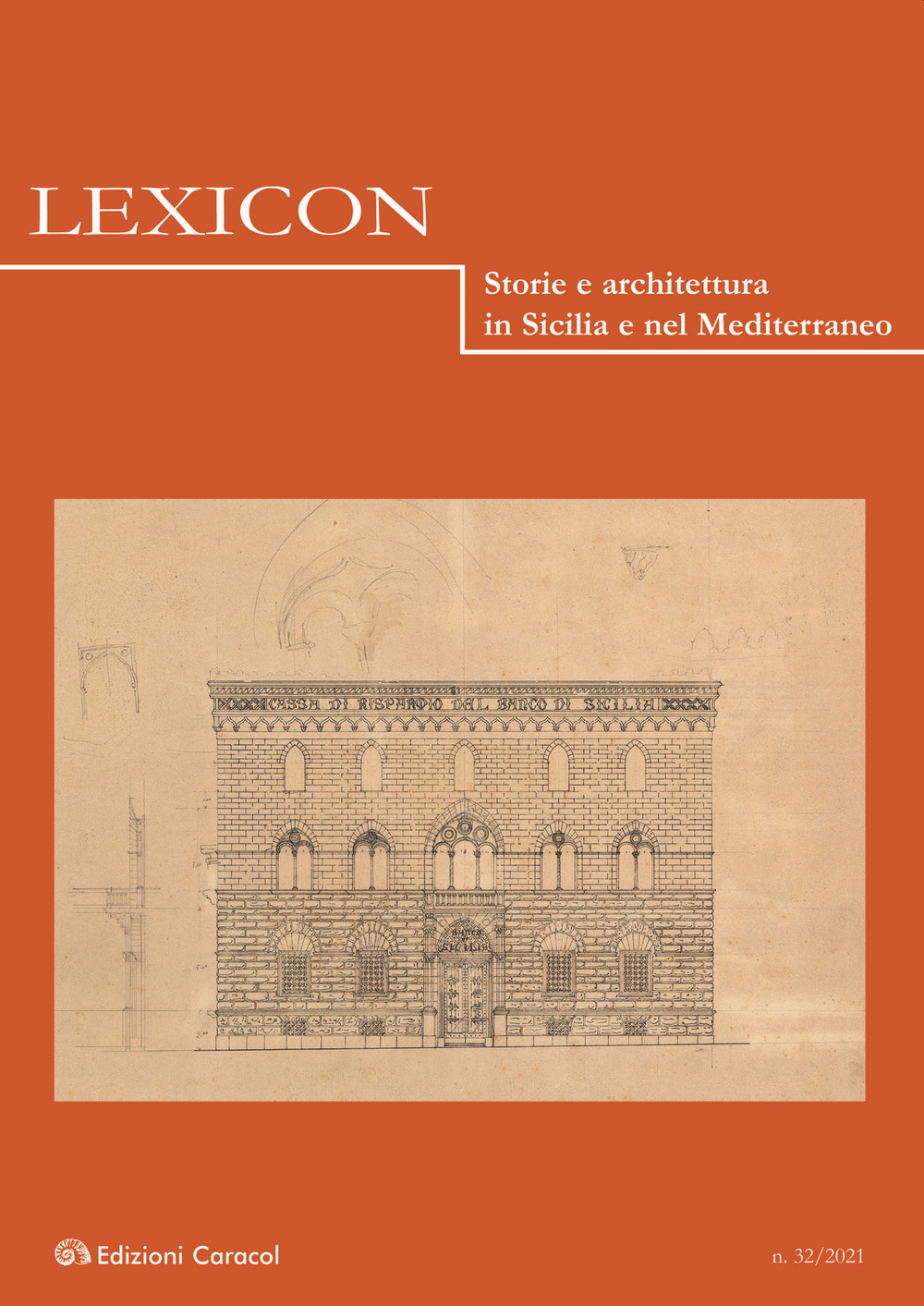 Lexicon. Storie e architettura in Sicilia e nel Mediterraneo (2021). Vol. 32