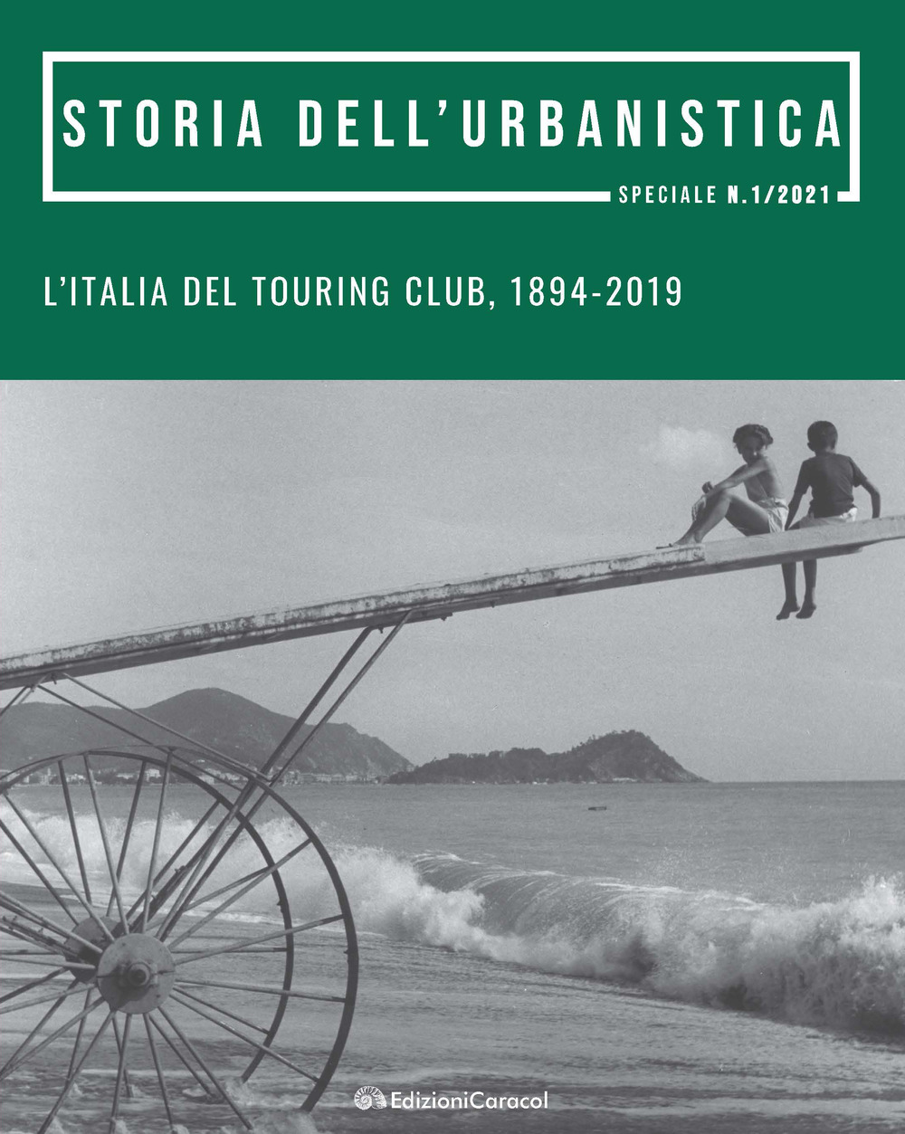 L'Italia del Touring Club, 1894-2019. Promozione, tutela e valorizzazione del patrimonio culturale e del paesaggio