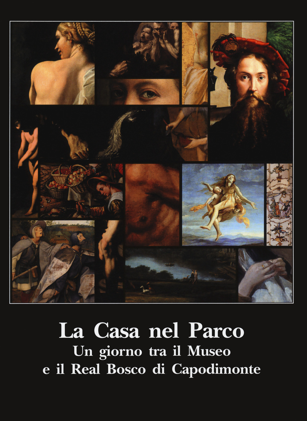 La casa nel parco. Un giorno tra il Museo e il Real Bosco di Capodimonte. Ediz. a colori