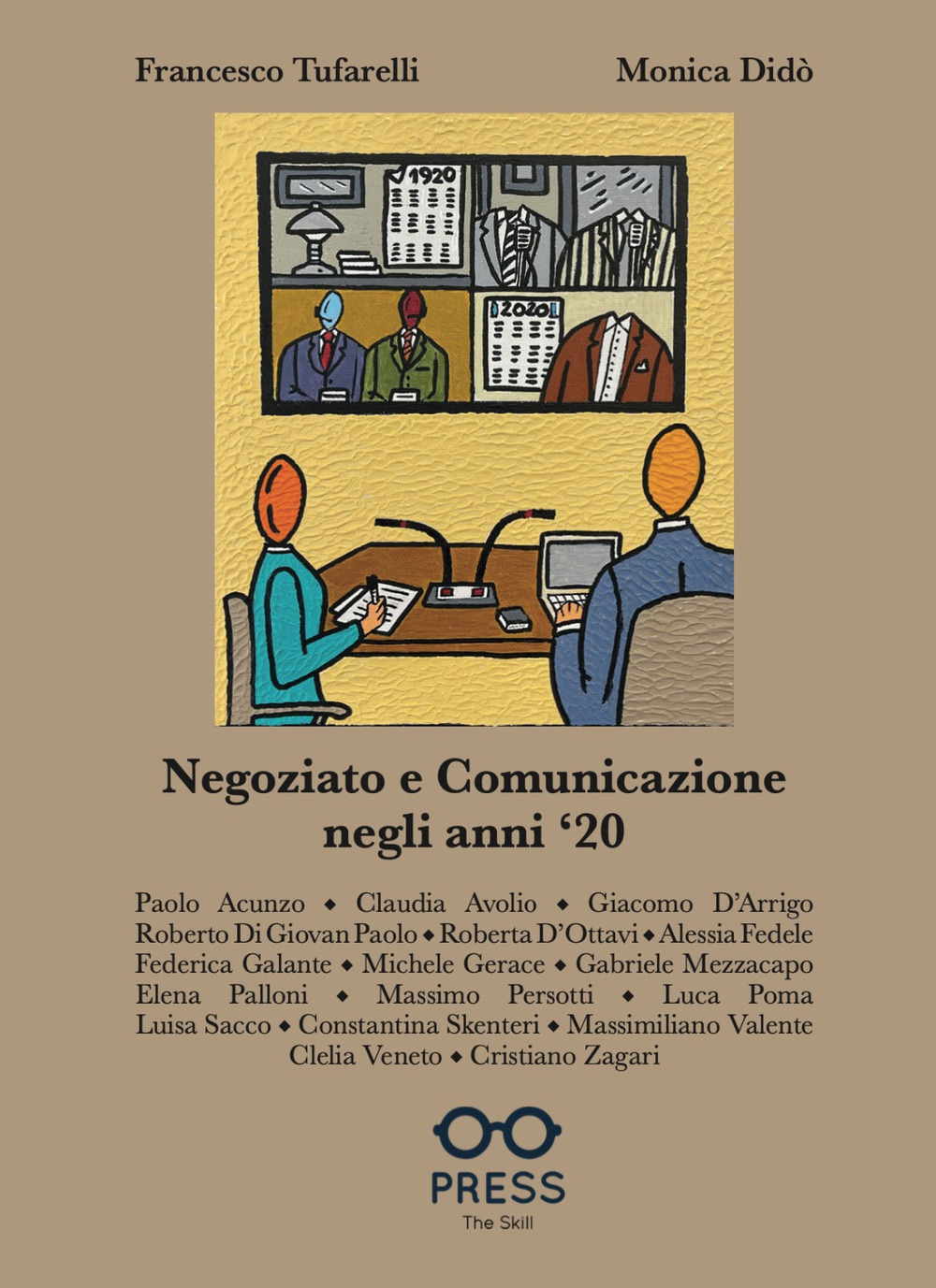 Negoziato e comunicazione negli anni '20 - Francesco Tufarelli; Monica Didò - Libro - The Skill Press