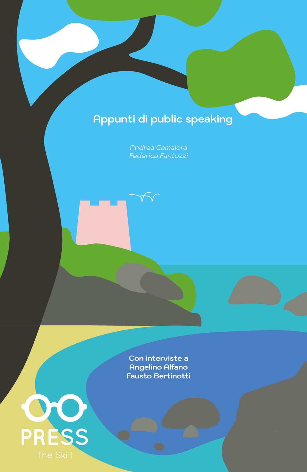 Appunti di public speaking - Andrea Camaiora; Federica Fantozzi - Libro - The Skill Press