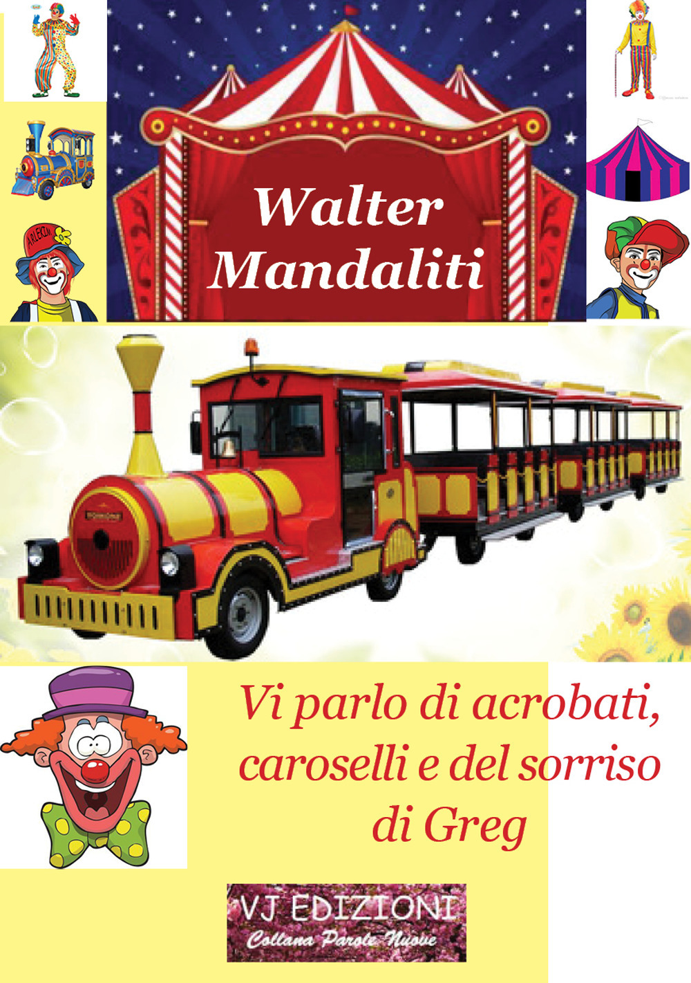 Vi parlo di acrobati, caroselli e del sorriso di Greg