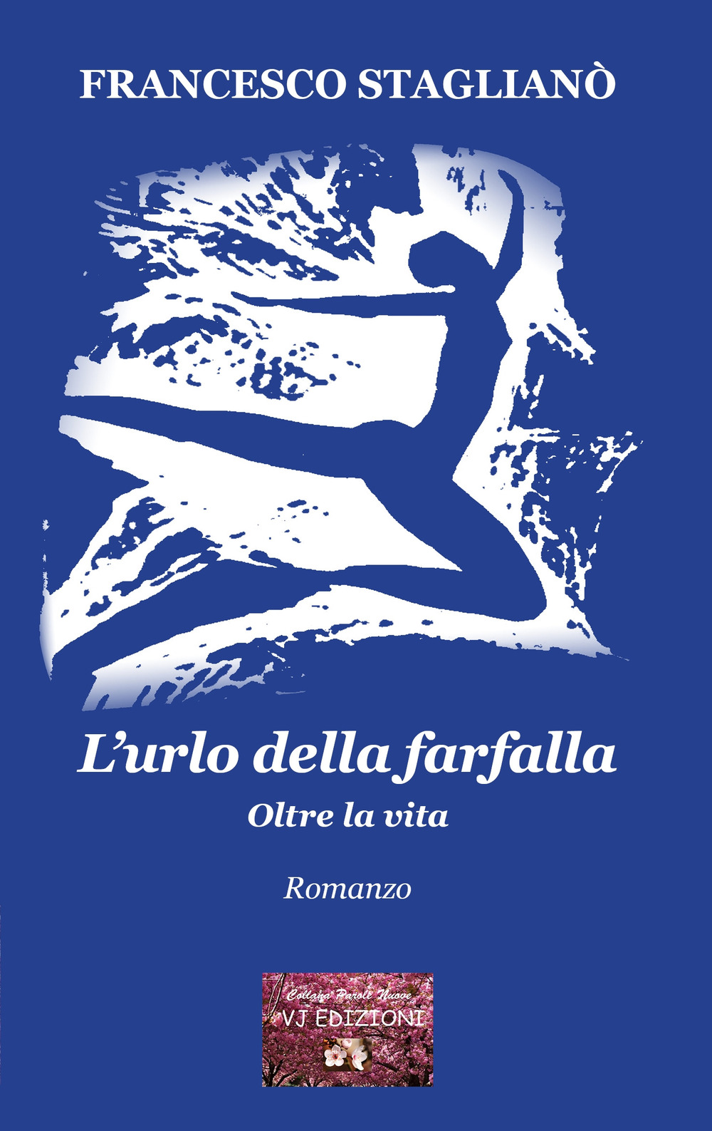 L'urlo della farfalla. Oltre la vita