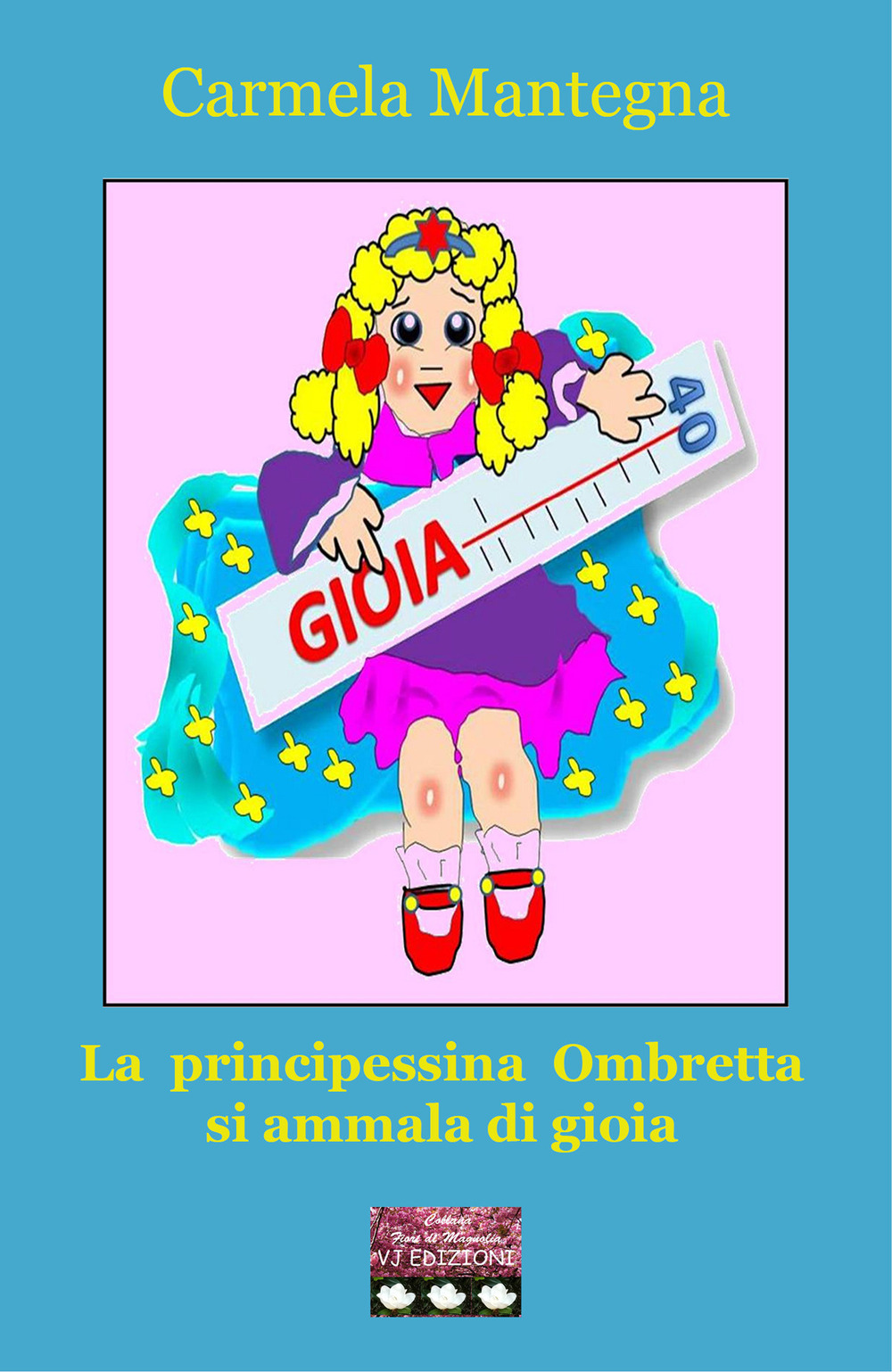 La principessina Ombretta si ammala di gioia