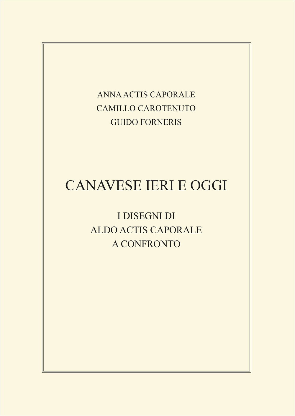 Canavese ieri e oggi. I disegni di Aldo Actis Caporale a confronto