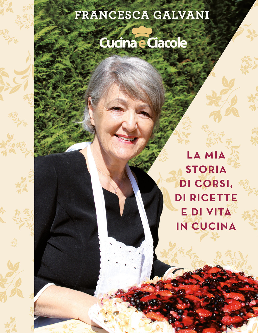 Cucina e ciacole. La mia storia di corsi, di ricette e di vita in cucina. Ediz. a spirale