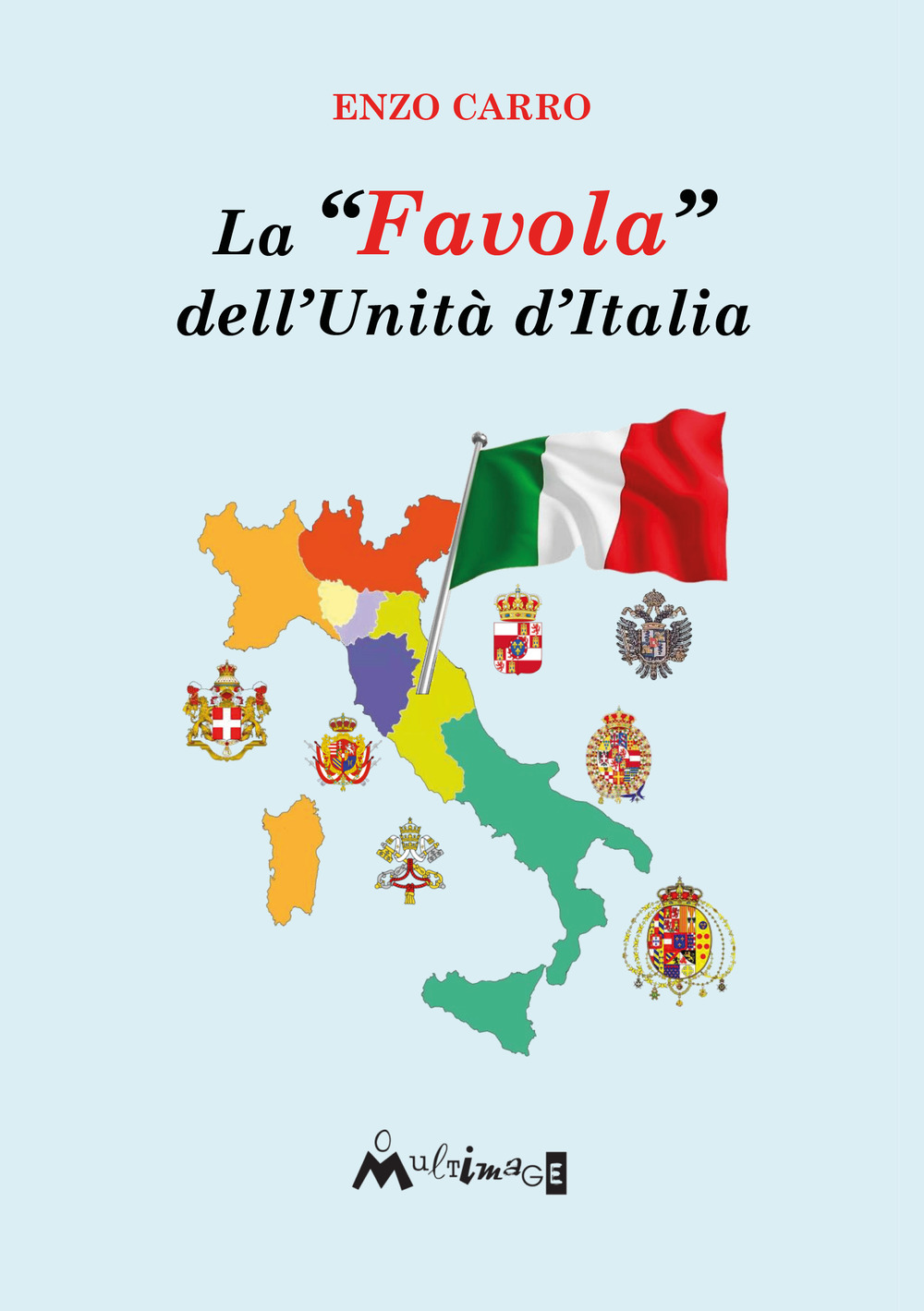 La «favola» dell'Unità d'Italia