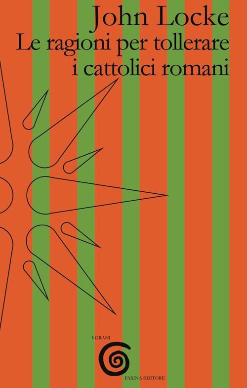 Le ragioni per tollerare i cattolici romani. Testo inglese a fronte