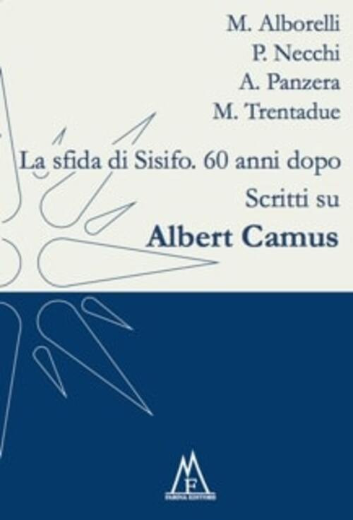 La sfida di Sisifo. 60 anni dopo. Scritti su Albert Camus