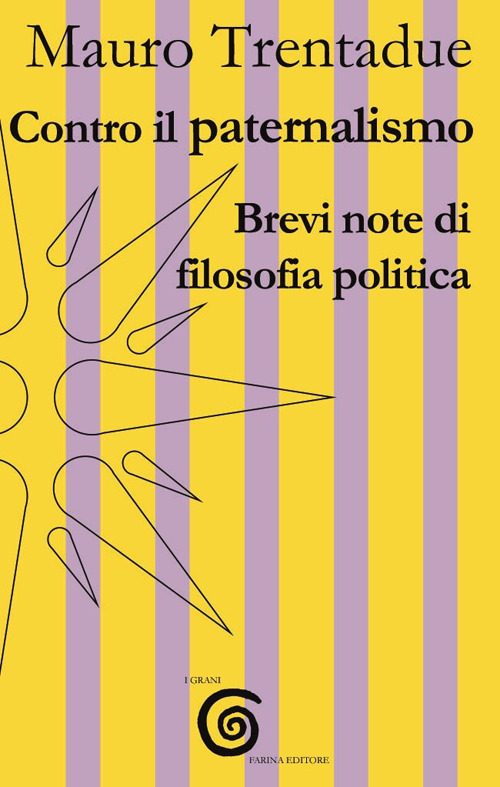 Contro il paternalismo. Brevi note di filosofia politica