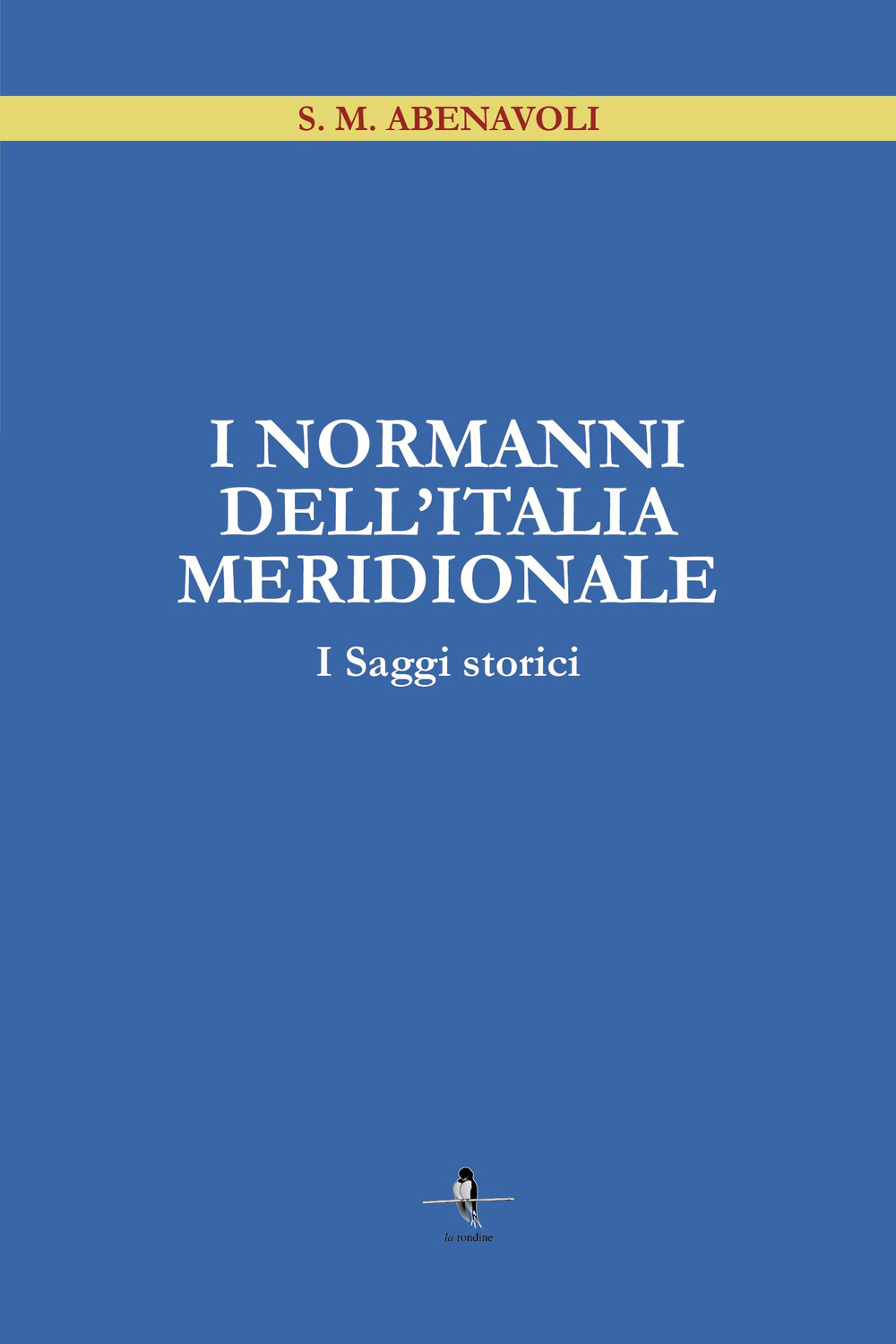 I Normanni dell'Italia Meridionale. I saggi storici