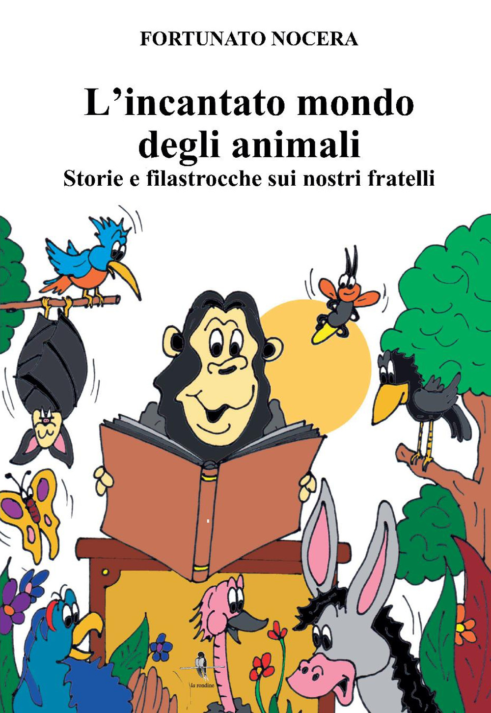 L'incantato mondo degli animali. Storie e filastrocche sui nostri fratelli