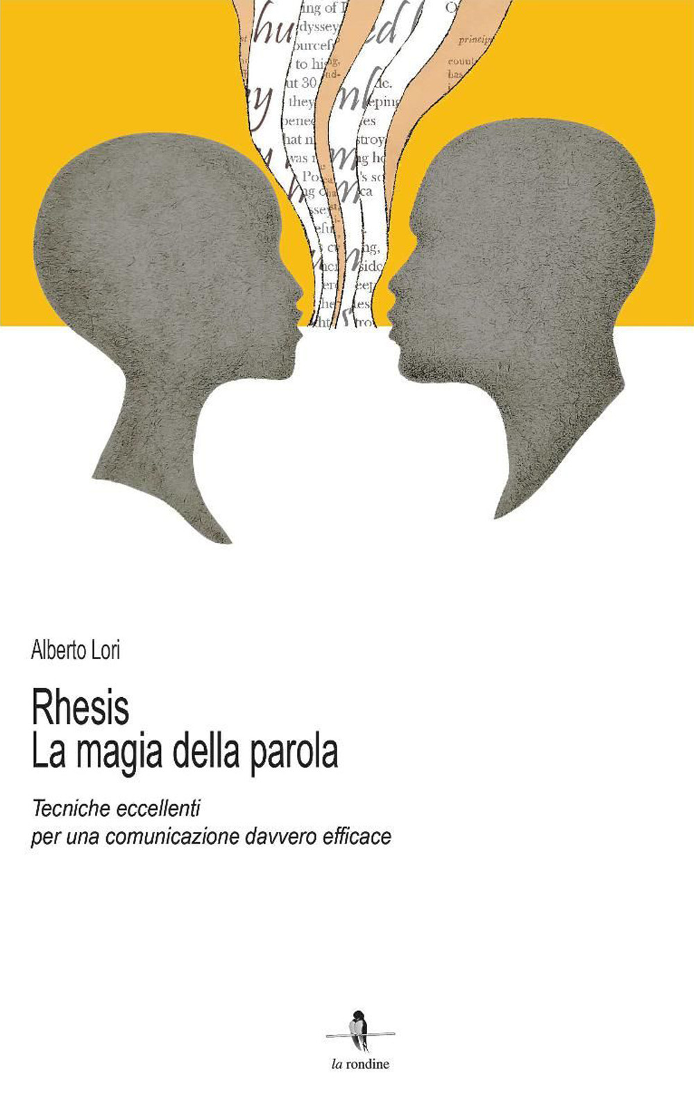 Rhesis. La magia della parola. Tecniche eccellenti per una comunicazione davvero efficace