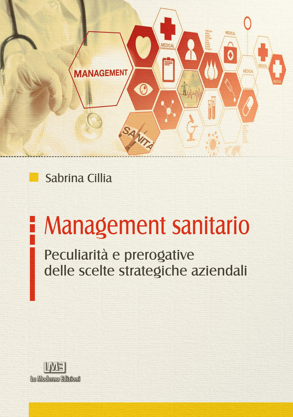 Management sanitario. Peculiarità e prerogative delle scelte strategiche aziendali