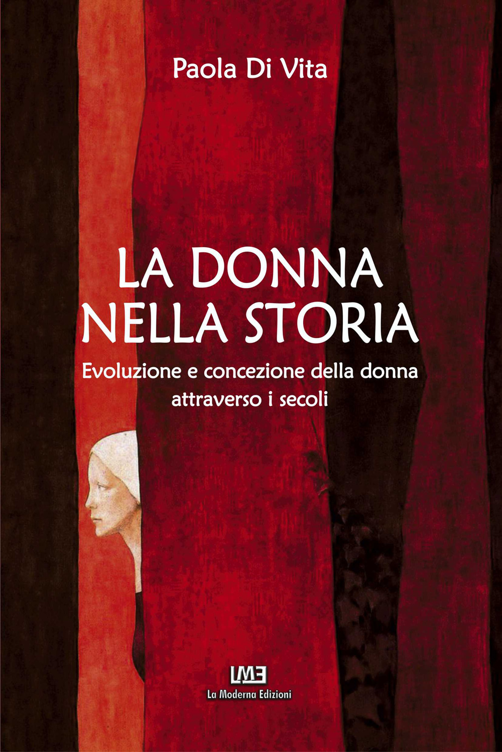 La donna nella storia. Evoluzione e concezione della donna attraverso i secoli