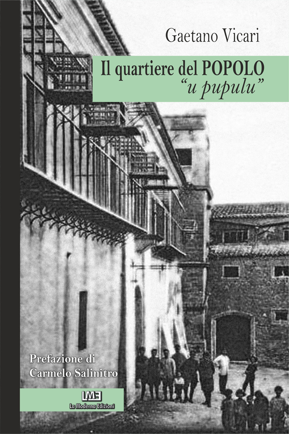 Il quartiere del popolo. «U pupulu»