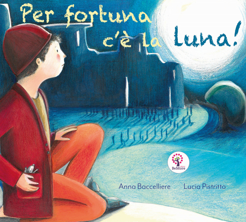 Per fortuna c'è la luna. Ediz. italiana e inglese