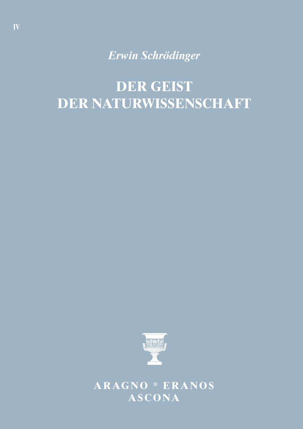Der Geist der Naturwissenschaft - Erwin Schrödinger - Libro - Aragno Eranos Ascona