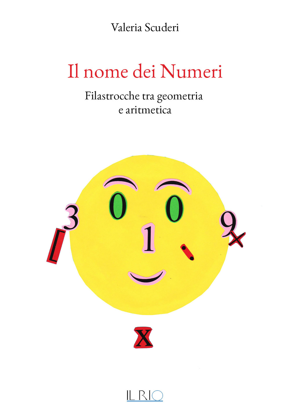 Il nome dei numeri. Filastrocche tra geometria e aritmetica