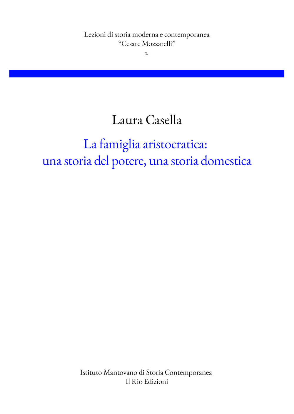 La famiglia aristocratica: una storia del potere, una storia domestica