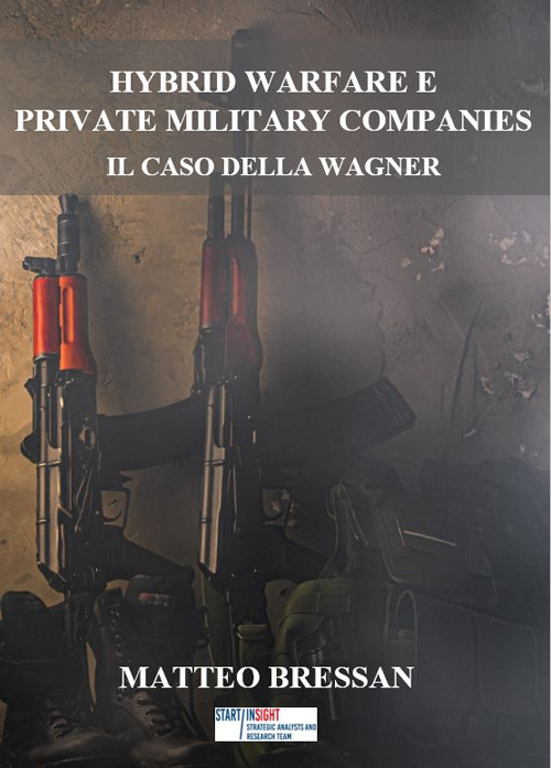 Hybrid warfare e Private Military Companies. Il caso della Wagner