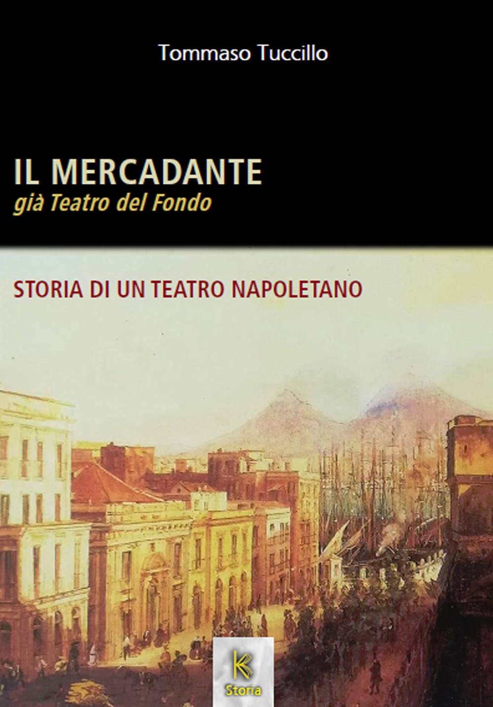 Il Mercadante già Teatro del Fondo. Storia di un teatro napoletano