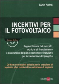 Incentivi per il fotovoltaico. Con CD-ROM