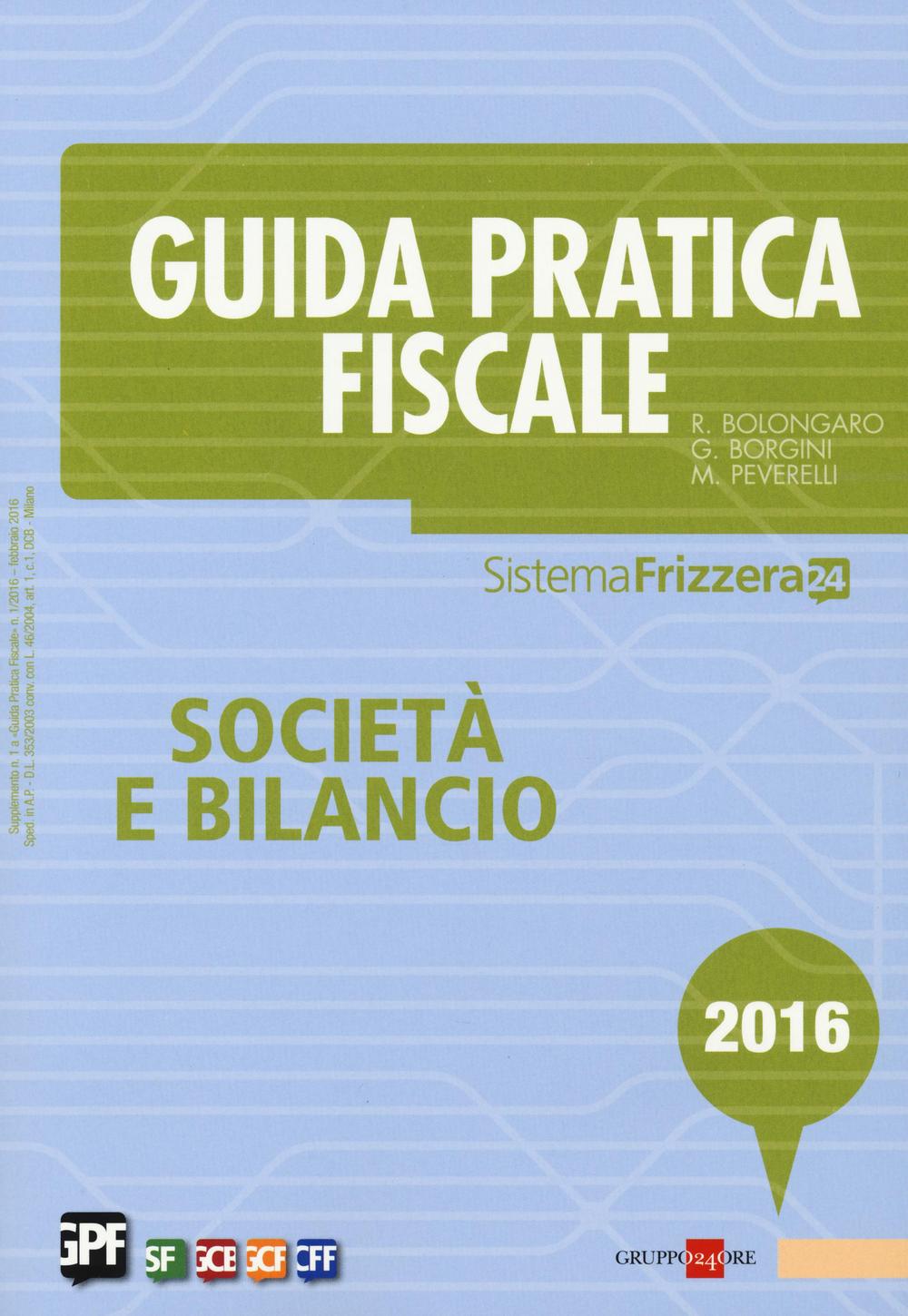 Guida pratica fiscale. Società e bilancio 2016. Con aggiornamento online