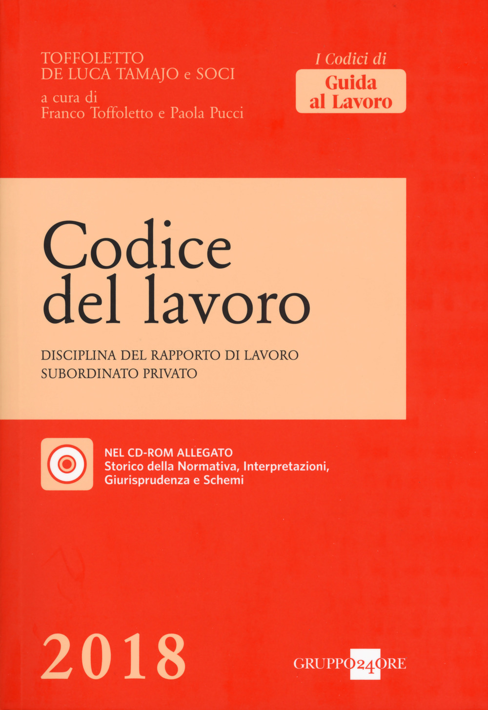 Codice del lavoro. Disciplina del rapporto di lavoro subordinato privato. Con CD-ROM