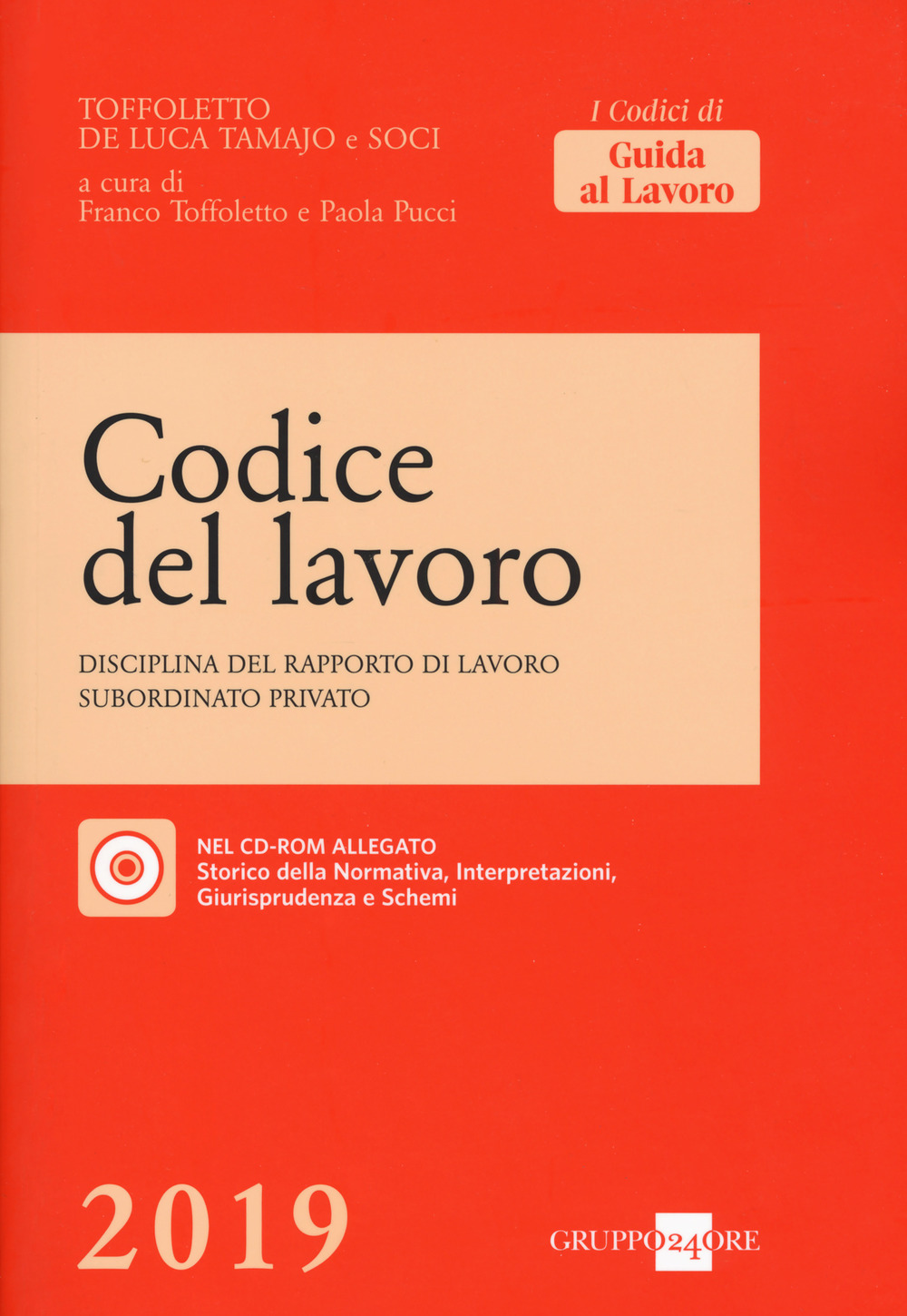 Codice del lavoro. Disciplina del rapporto di lavoro subordinato privato. Con CD-ROM