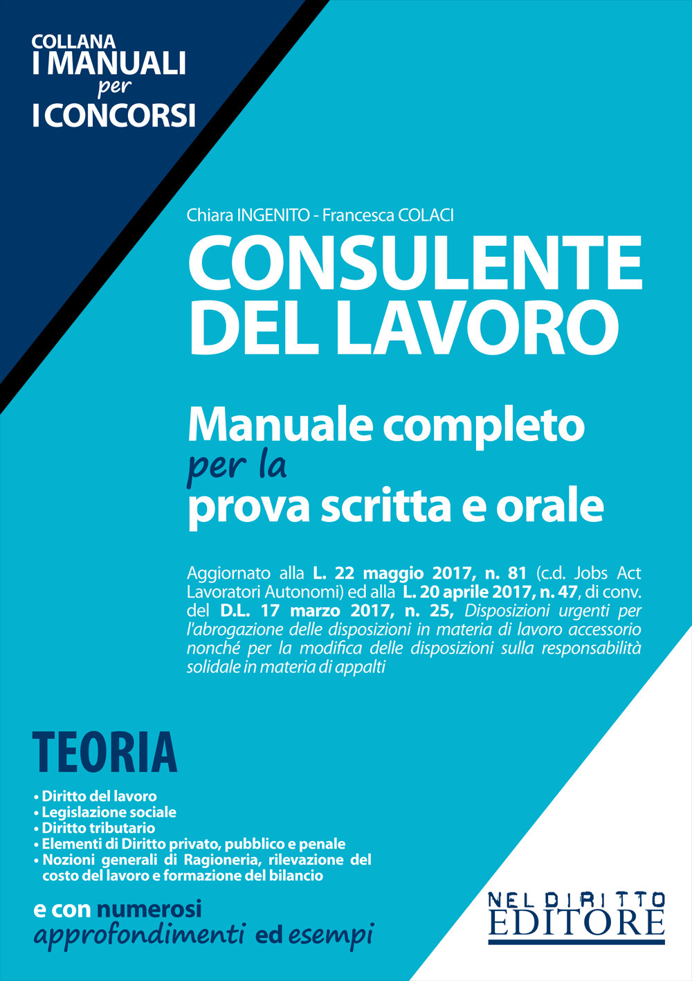 Consulente del lavoro. Manuale completo per la prova scritta e orale