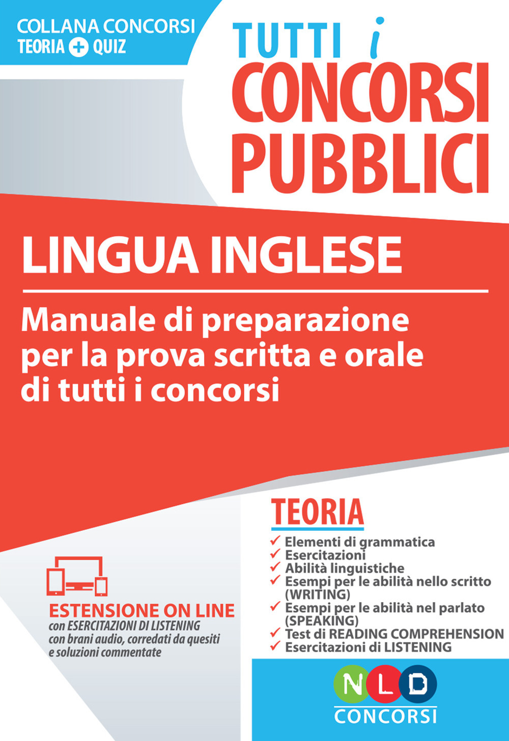 Lingua inglese. Manuale di preparazione per la prova scritta e orale di tutti i concorsi. Con Contenuto digitale per accesso online