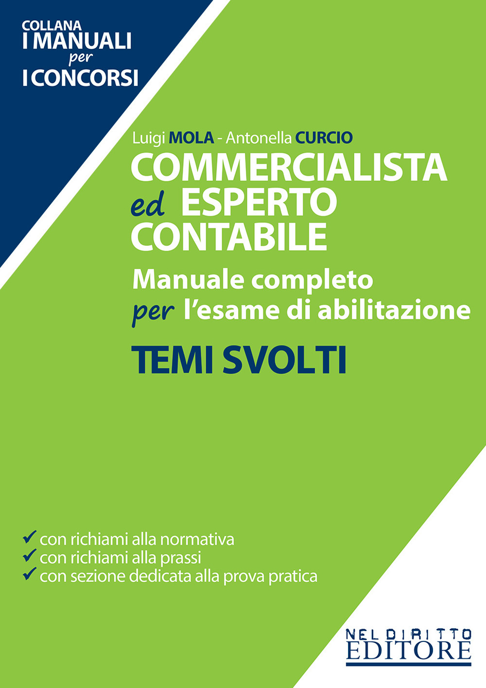 Commercialista ed esperto contabile. Manuale completo per l'esame di abilitazione. Temi svolti