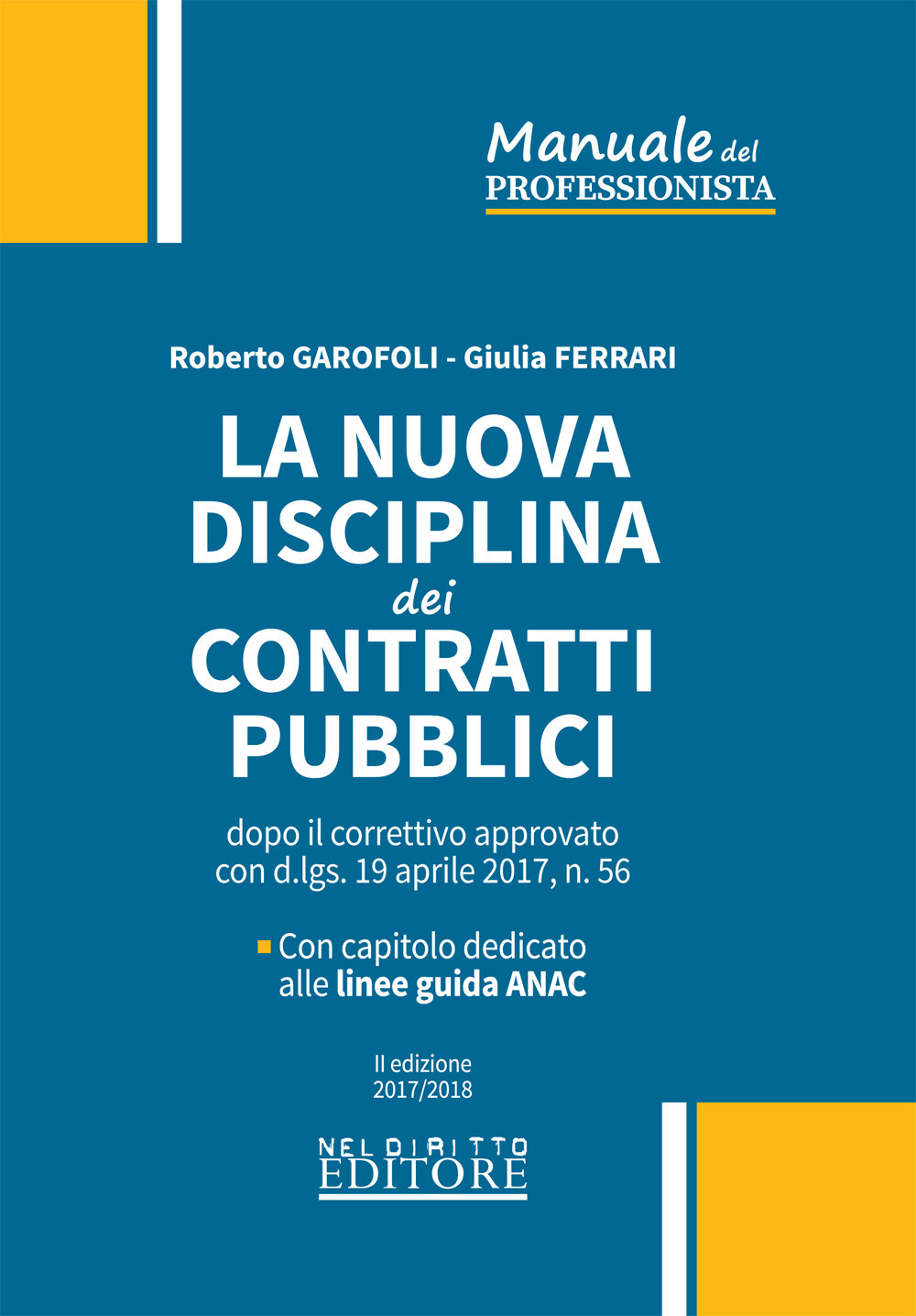 La nuova disciplina dei contratti pubblici dopo il correttivo approvato con d.lgs. 19 aprile 2017, n. 56