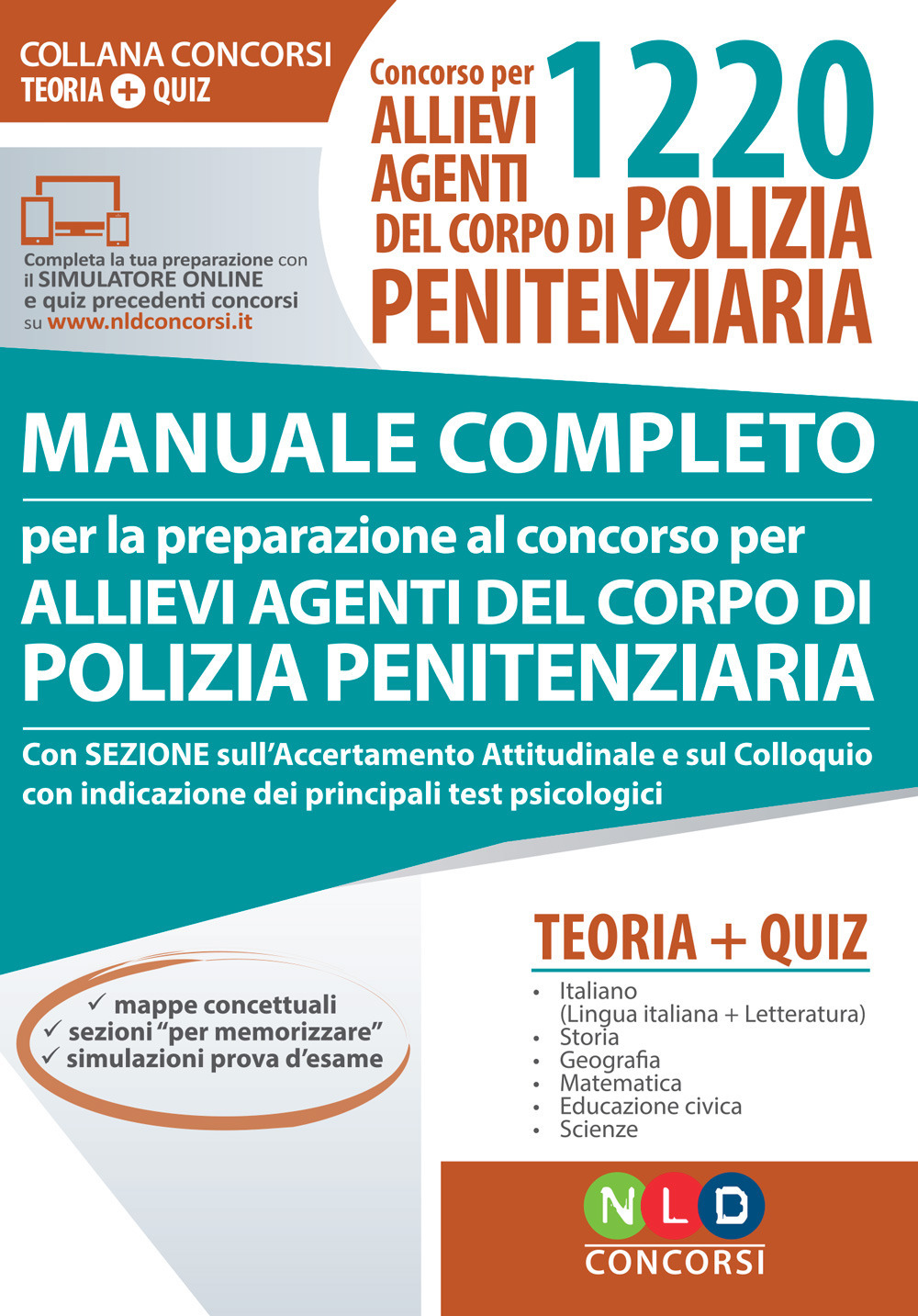 Concorso per 1220 allievi agenti del corpo di polizia penitenziaria. Manuale completo per la preparazione al concorso. Con software di simulazione