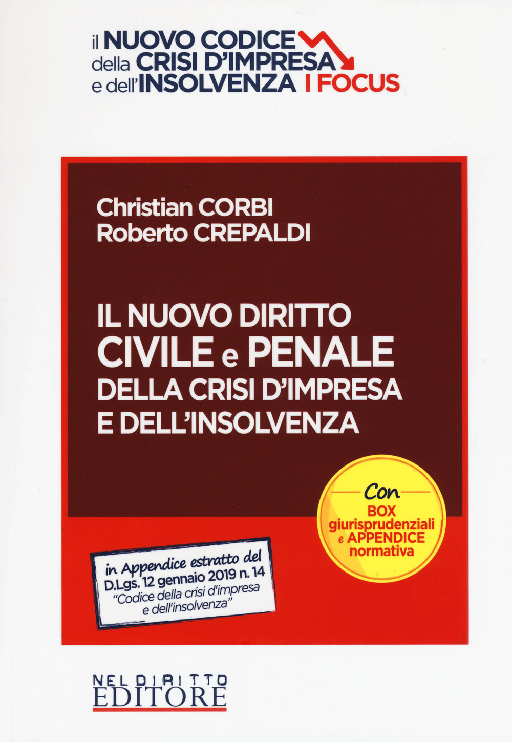 Il nuovo diritto civile e penale della crisi d'impresa e dell'insolvenza