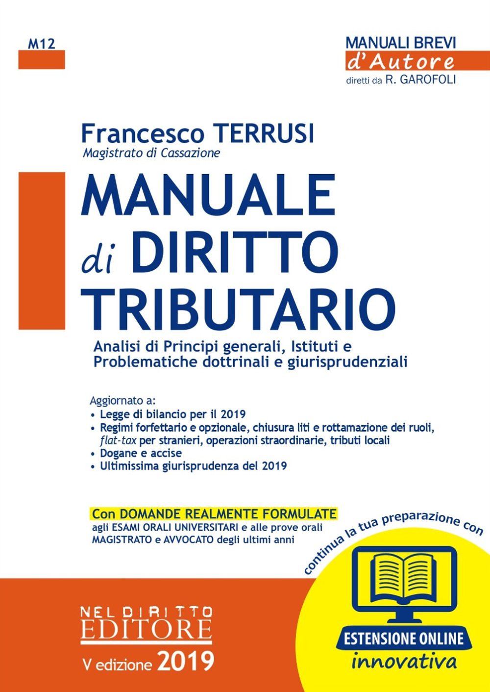 Manuale di diritto tributario. Analisi di principi generali, istituti e problematiche dottrinali e giurisprudenziali. Con espansione online