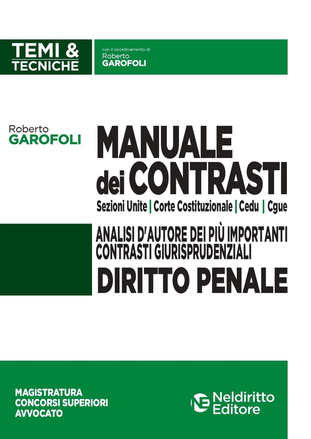 Manuale dei contrasti. Diritto penale: Sezioni Unite, Corte Costituzionale, CEDU, CGUE