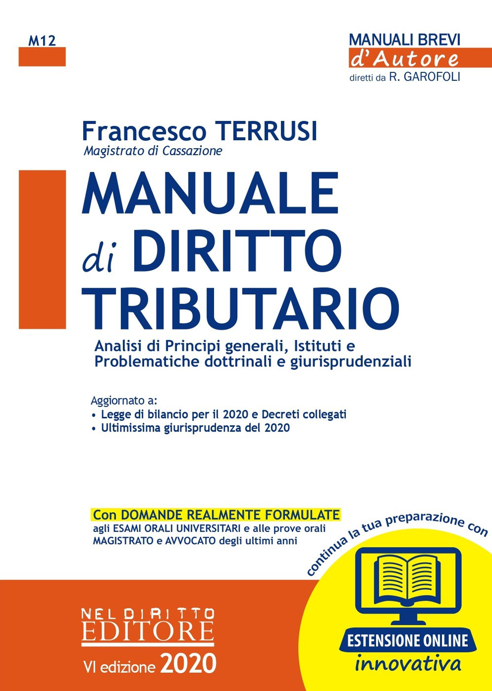 Manuale di diritto tributario. Analisi di principi generali, istituti e problematiche dottrinali e giurisprudenziali. Con Contenuto digitale per accesso on line