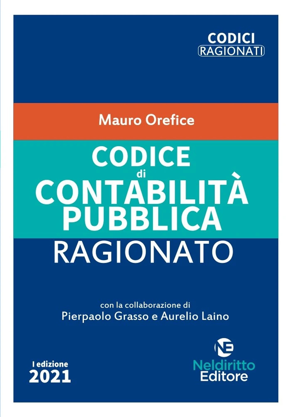 Codice di contabilità pubblica ragionato. Nuova ediz.