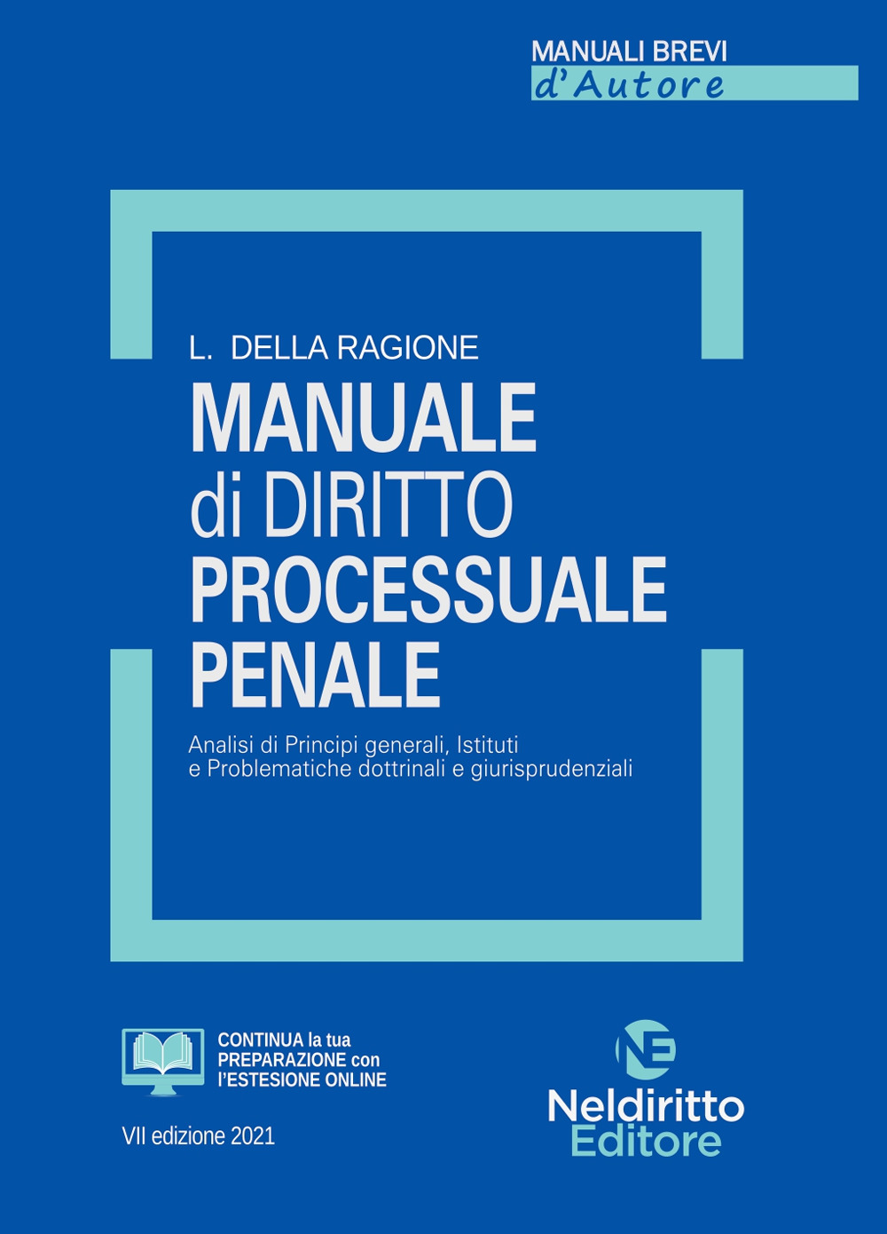Manuale di diritto processuale penale. Nuova ediz.